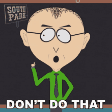 Dont Do That Mr Mackey GIF - Dont Do That Mr Mackey South Park GIFs