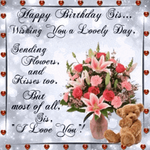 a happy birthday card for a sis with flowers and a teddy bear