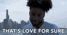 Thats Love For Sure Nothing But Love GIF - Thats Love For Sure Nothing But Love Love GIFs