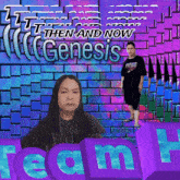 a poster that says " then and now genesis " on the top