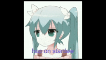 a picture of a girl with the words " her on stardew " on the bottom right
