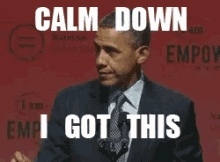 Barack Obama Calm Down GIF - Barack Obama Calm Down I Got This GIFs