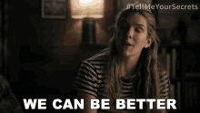 We Can Be Better Emma GIF - We Can Be Better Emma Tell Me Your Secrets GIFs