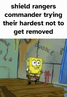 shield rangers commander trying their hardest not to get removed with spongebob in the foreground