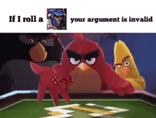 angry birds are playing a game of poker with a red bird holding dice in his hand .