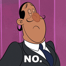 a cartoon of a man in a suit and tie says " no "