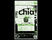 a black and white poster with the word chia in green