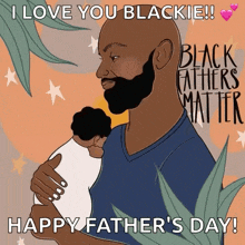 a man with a beard is holding a baby in his arms and says i love you blackie