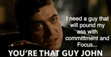 a man is talking on a cell phone and says i need a guy that will pound my ass