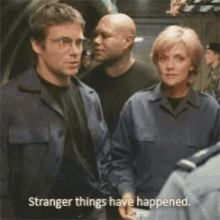 Stargate Sg1 GIF - Stargate Sg1 Stranger Things Have Happened GIFs