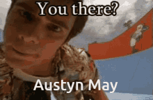 You There Austyn May GIF - You There Austyn May Are You There Austyn May GIFs