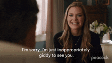 I'M Sorry I'M Just Inappropriately Giddy To See You Juliet O Hara GIF - I'M Sorry I'M Just Inappropriately Giddy To See You Juliet O Hara Maggie Lawson GIFs