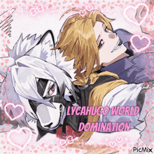 a couple of anime characters with the words lycahugo world domination