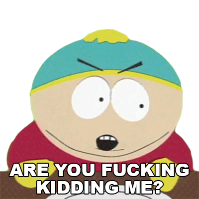 Are You Fucking Kidding Me Eric Cartman Sticker - Are You Fucking Kidding Me Eric Cartman South Park Stickers