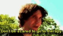 Dont Be Scared To Go To Therapy Danny Sexbang GIF - Dont Be Scared To Go To Therapy Dont Be Scared Go To Therapy GIFs