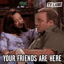 Your Friends Are Here Friends GIF