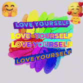 a poster that says love yourself love yourself love yourself love yourself