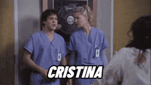 a man and a woman in scrubs are standing next to each other with the name cristina written above them