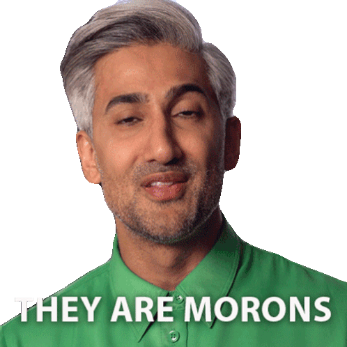 They Are Morons Tan Sticker - They Are Morons Tan Queer Eye Stickers
