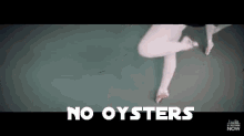 no oysters dance ballet dance