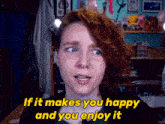 Randomtuesday If It Makes You Happy And You Enjoy It GIF - Randomtuesday If It Makes You Happy And You Enjoy It You Should Do It GIFs