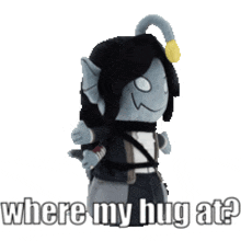 a stuffed toy with the words where my hug at