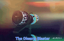 an advertisement for the gleamz blaster shows a colorful object