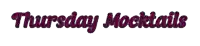 a sign that says thursday mocktails in purple on a white background