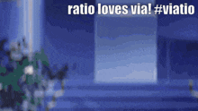 a blurred image with the words ratio loves via #viatio