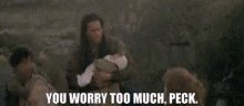 Peck Willow GIF - Peck Willow You Worry Too Much GIFs