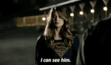 Supergirl I Cansee Him GIF - Supergirl I Cansee Him GIFs