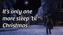 Only One More Sleep 'Til Christmas - The Muppet Christmas Carol GIF - Kermit Kermitthefrog Frog GIFs