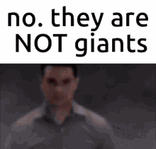 They Are Not They Are Not Giants GIF - They Are Not They Are Not Giants Giants GIFs