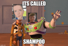 woody and buzz lightyear from toy story are standing next to each other with a caption that says its called shampoo