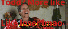 Todd Being Loser Again Funny Joke GIF - Todd Being Loser Again Funny Joke GIFs