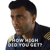 a man says how high did you get