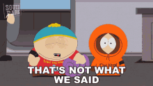 Thats Not What We Said Eric Cartman GIF - Thats Not What We Said Eric Cartman Kenny Mccormick GIFs