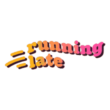 late running