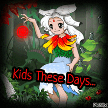 a picture of a girl with the words kids these days written below her
