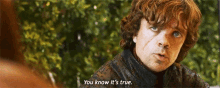 Game Of Thrones You Know GIF - Game Of Thrones You Know Its True GIFs