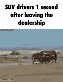 Suv Suv Drivers GIF - Suv Suv Drivers Suv Drivers1second After Leaving The Dealership GIFs