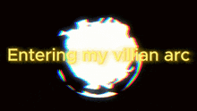 a neon sign that says entering my villain arc on it
