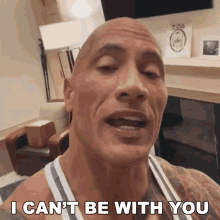 I Cant Be With You Dwayne Johnson GIF - I Cant Be With You Dwayne Johnson The Rock GIFs
