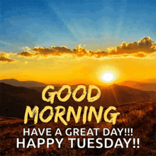 a picture of a sunset with the words good morning have a great day