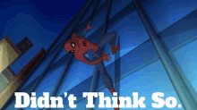 Spider Man Didnt Think So GIF - Spider Man Didnt Think So I Thought So GIFs