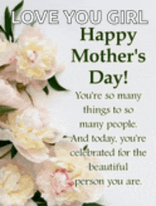 a happy mother 's day card with flowers and a quote