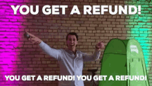 Refund You Get A Refund GIF - Refund You Get A Refund Money Back GIFs