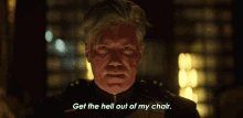 Get The Hell Out Of My Chair Captain Christopher Pike GIF - Get The Hell Out Of My Chair Captain Christopher Pike Anson Mount GIFs