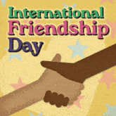 a poster for international friendship day shows two hands shaking
