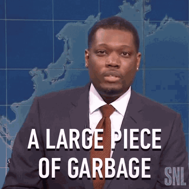 A Large Piece Of Garbage Saturday Night Live GIF - A Large Piece Of Garbage Saturday Night Live Weekend Update GIFs